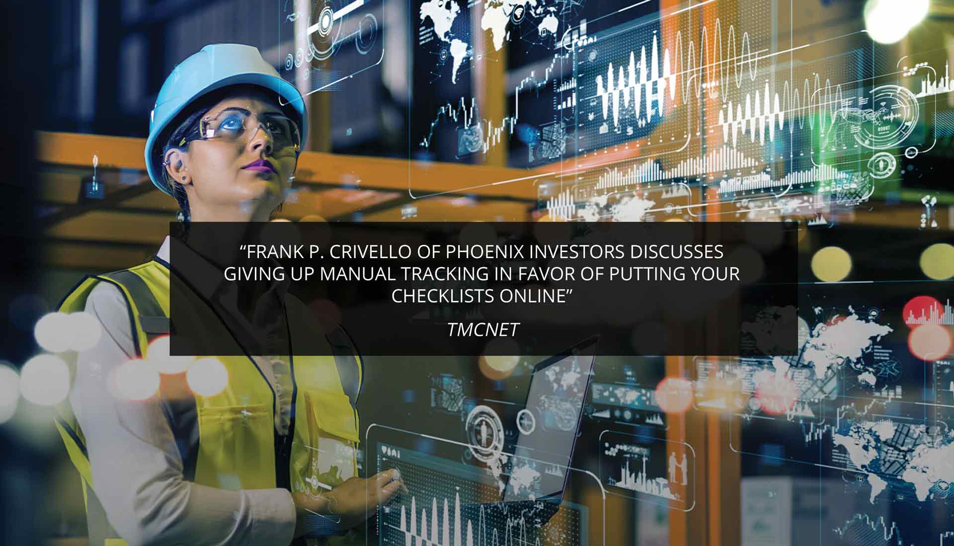 Frank P. Crivello of Phoenix Investors Discusses Giving Up Manual Tracking in Favor of Putting Your Checklists Online